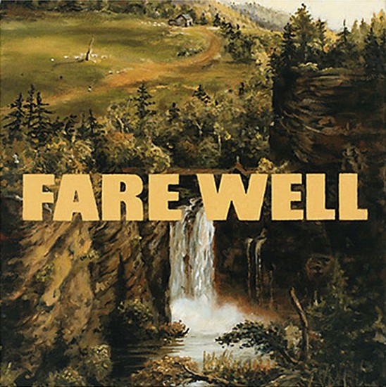 JERRY KUNKEL, FARE WELL
oil on canvas