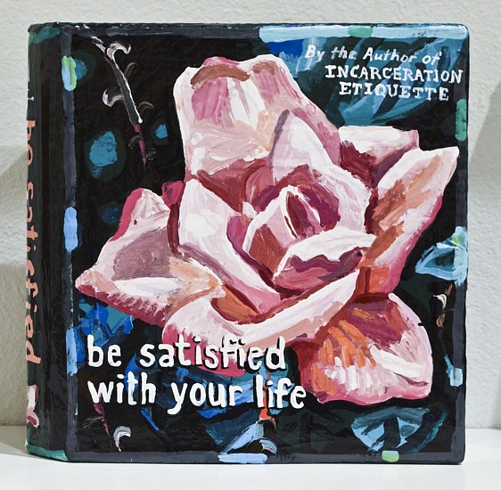 JEAN LOWE, BE SATISFIED WITH YOUR LIFE
enamel on papier mache